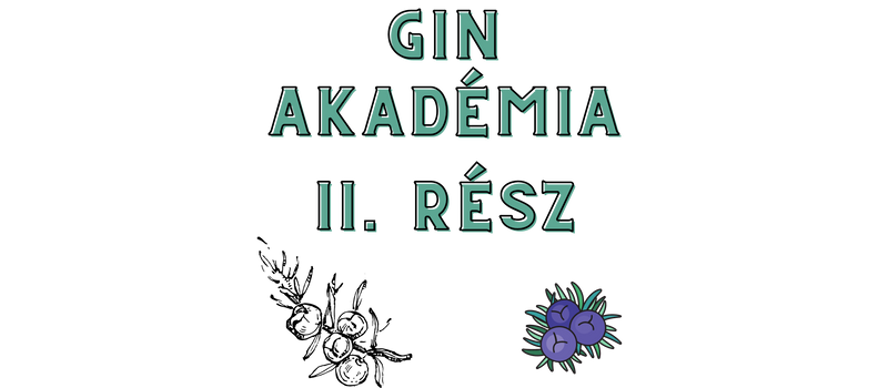 GIN AKADÉMIA II. RÉSZ: A GIN FŰSZERNÖVÉNYEI: ÍZEK, AROMÁK, ZAMATOK
